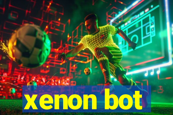 xenon bot